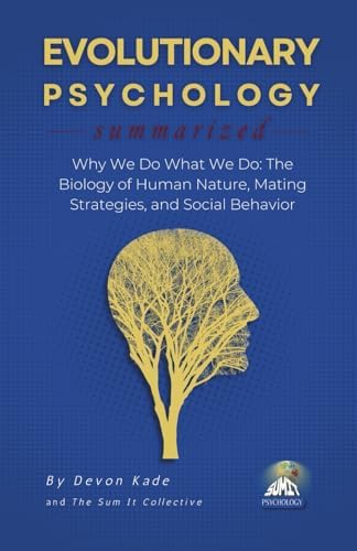 ADAPTED MIND: EVOLUTIONARY PSYCHOLOGY: Evolutionary Psychology and
